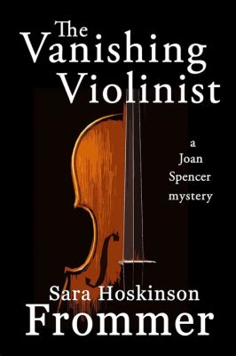 The Mystery of the Vanishing Violinist A Tale of Lost Love and Intrigue!